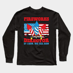 Fireworks Director 4th of July Gift Long Sleeve T-Shirt